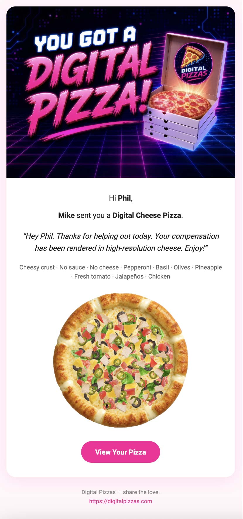 Example Digital Pizzas recipient email showing a custom pizza and View Your Pizza button